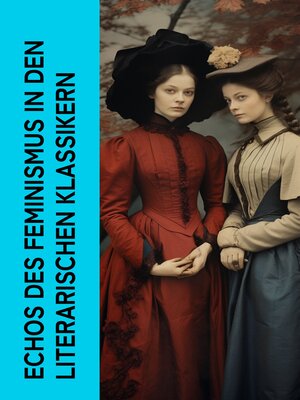 cover image of Echos des Feminismus in den literarischen Klassikern